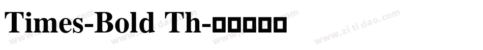 Times-Bold Th字体转换